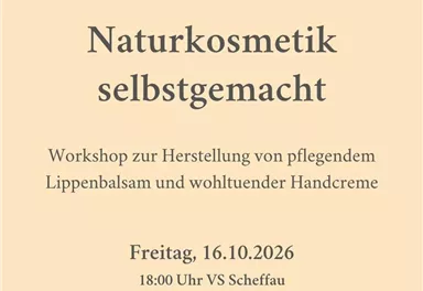 Ein Flyer für einen Workshop zur Herstellung von Naturkosmetik. Der Fokus liegt auf pflegendem Lippenbalsam und Handcreme, mit Datum und Uhrzeit des Events.