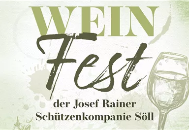 A poster for the wine festival of the Josef Rainer Schützenkompanie Söll. It displays the title "WEINFEST" and a glass of wine.